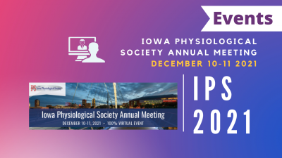 Iowa Physiological Society Annual Meeting 2021