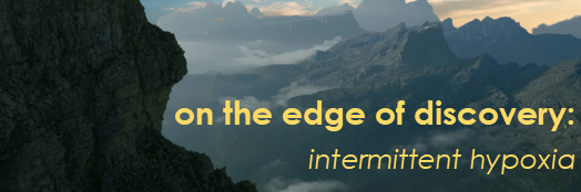 On the edge of discovery: Intermittent Hypoxia